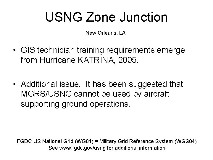 USNG Zone Junction New Orleans, LA • GIS technician training requirements emerge from Hurricane