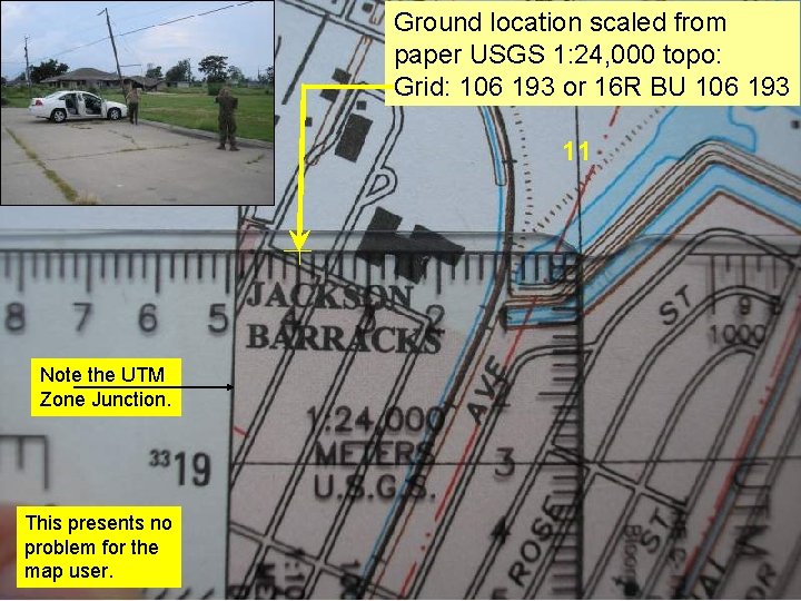 Ground location scaled from paper USGS 1: 24, 000 topo: Grid: 106 193 11