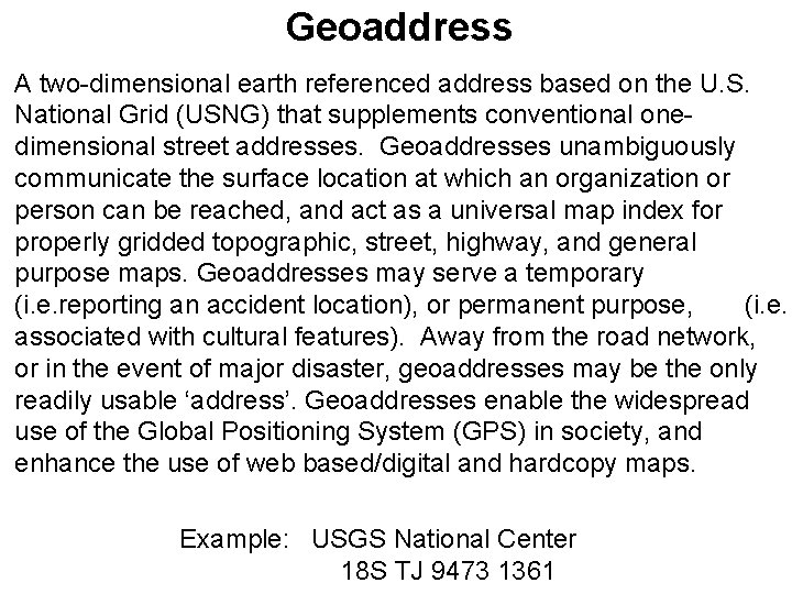 Geoaddress A two-dimensional earth referenced address based on the U. S. National Grid (USNG)