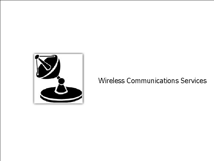 Industry Characteristics Wireless Communications Services 