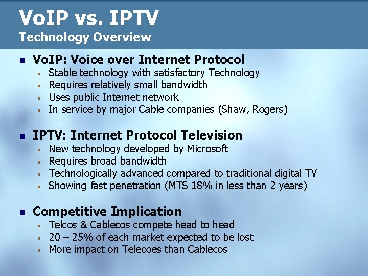 Vo. IP vs. IPTV Technology Overview n Vo. IP: Voice over Internet Protocol •