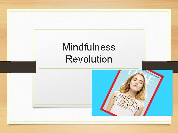 Mindfulness Revolution 