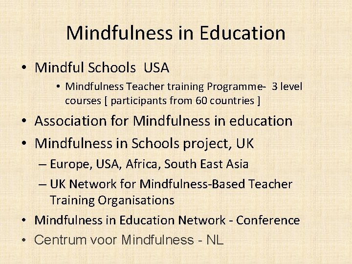 Mindfulness in Education • Mindful Schools USA • Mindfulness Teacher training Programme- 3 level