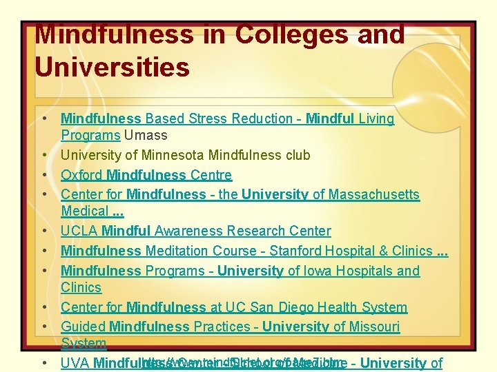 Mindfulness in Colleges and Universities • Mindfulness Based Stress Reduction - Mindful Living Programs