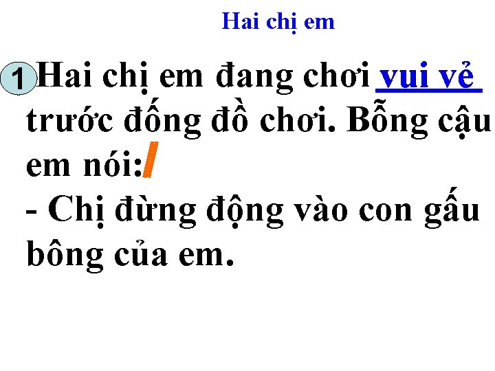 Hai chị em 1 Hai chị em đang chơi vui vẻ trước đống đồ