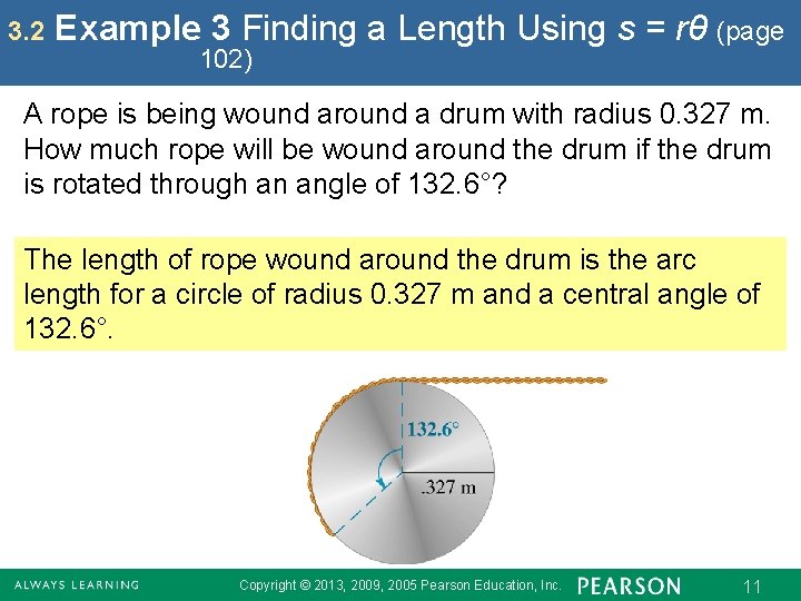 3. 2 Example 3 Finding a Length Using s = rθ (page 102) A