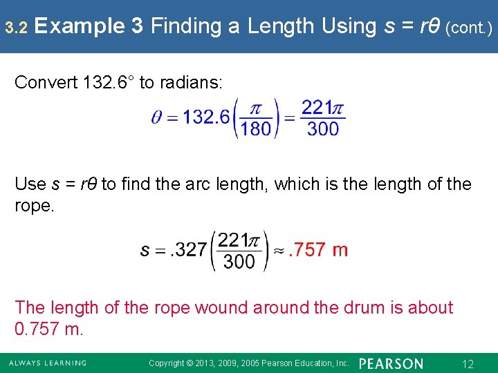 3. 2 Example 3 Finding a Length Using s = rθ (cont. ) Convert