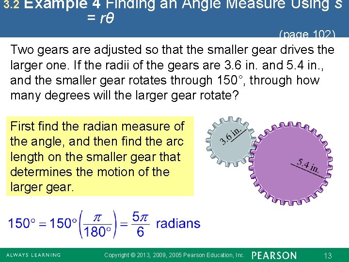3. 2 Example 4 Finding an Angle Measure Using s = rθ (page 102)