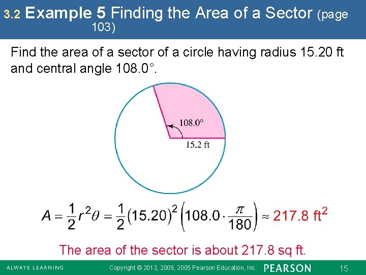 3. 2 Example 5 Finding the Area of a Sector (page 103) Find the