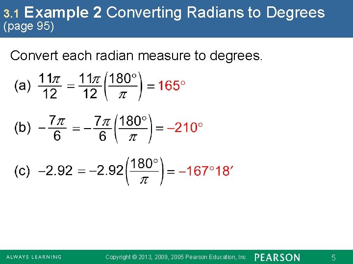 3. 1 Example (page 95) 2 Converting Radians to Degrees Convert each radian measure