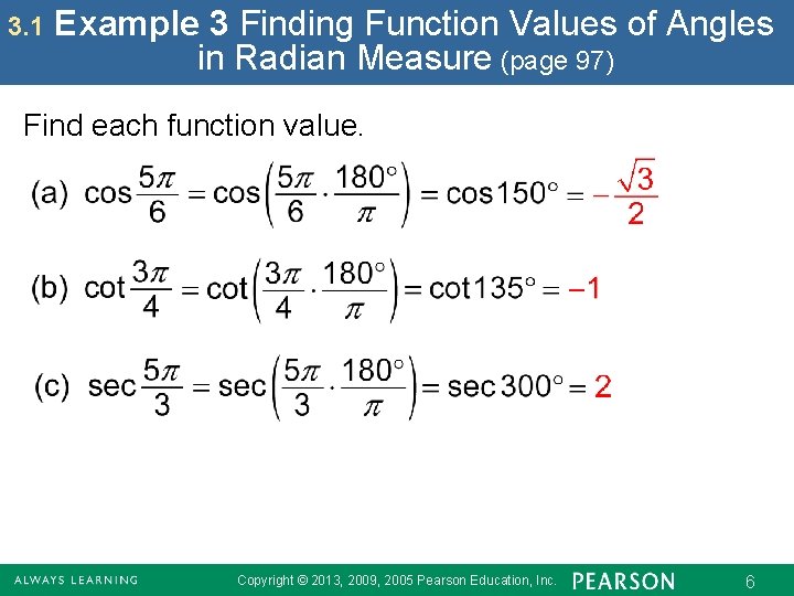 3. 1 Example 3 Finding Function Values of Angles in Radian Measure (page 97)