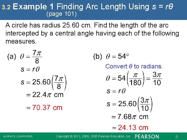3. 2 Example 1 Finding Arc Length Using s = rθ (page 101) A