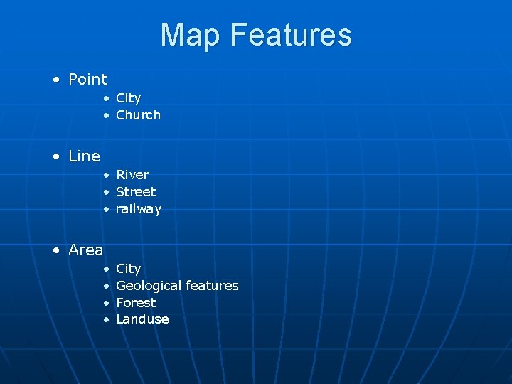 Map Features • Point • • City Church • • • River Street railway