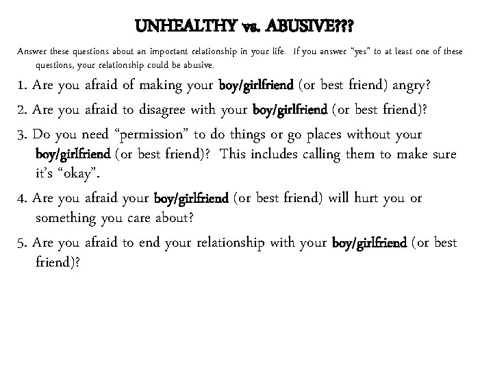 UNHEALTHY vs. ABUSIVE? ? ? Answer these questions about an important relationship in your