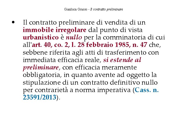 Gianluca Grasso - Il contratto preliminare • Il contratto preliminare di vendita di un