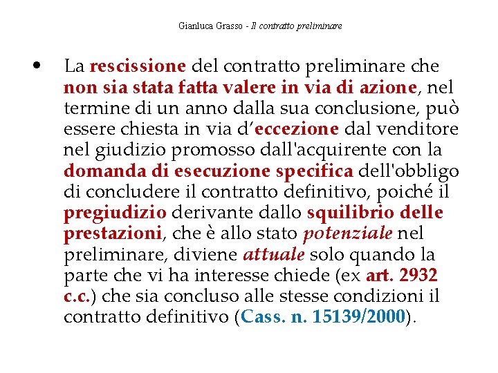 Gianluca Grasso - Il contratto preliminare • La rescissione del contratto preliminare che non