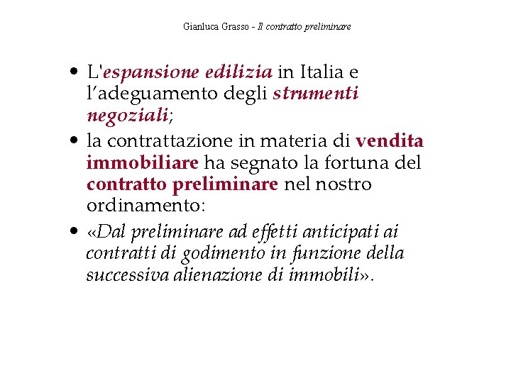 Gianluca Grasso - Il contratto preliminare • L'espansione edilizia in Italia e l’adeguamento degli