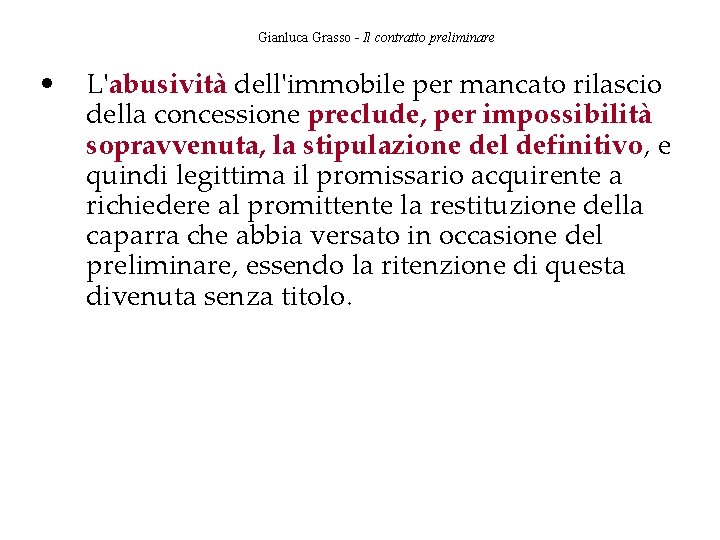 Gianluca Grasso - Il contratto preliminare • L'abusività dell'immobile per mancato rilascio della concessione