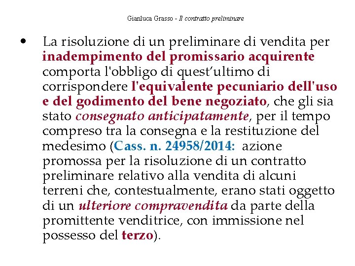 Gianluca Grasso - Il contratto preliminare • La risoluzione di un preliminare di vendita