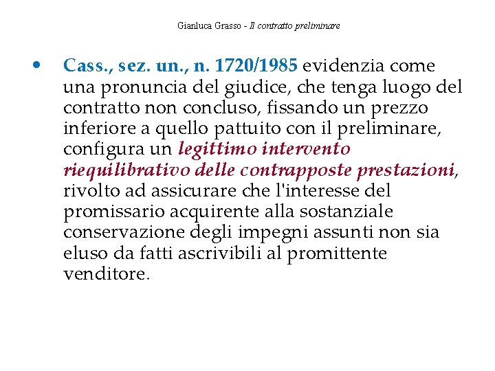 Gianluca Grasso - Il contratto preliminare • Cass. , sez. un. , n. 1720/1985