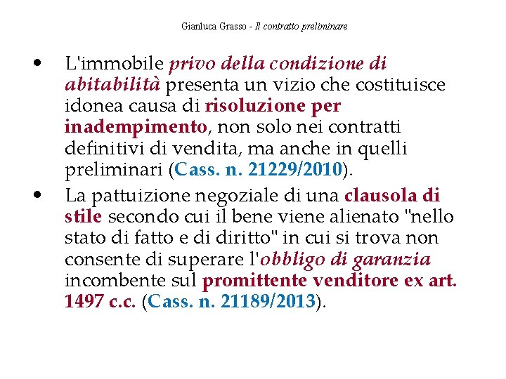 Gianluca Grasso - Il contratto preliminare • • L'immobile privo della condizione di abitabilità