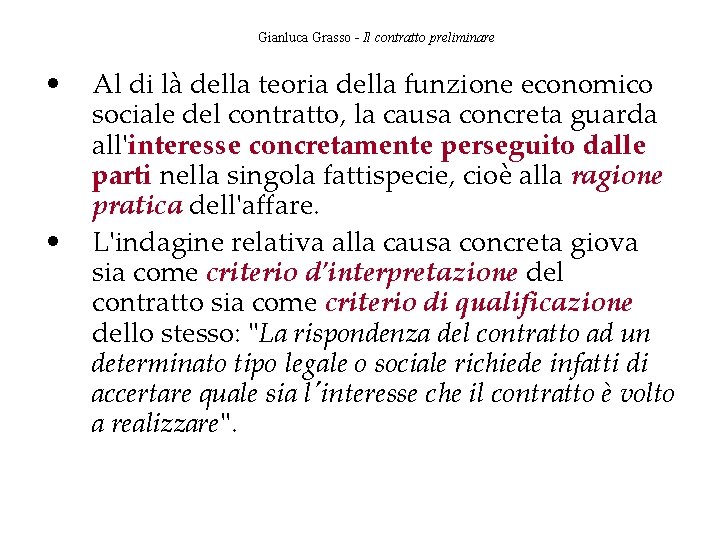 Gianluca Grasso - Il contratto preliminare • • Al di là della teoria della