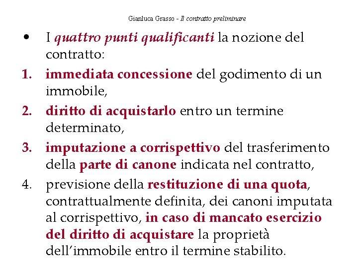 Gianluca Grasso - Il contratto preliminare • 1. 2. 3. 4. I quattro punti