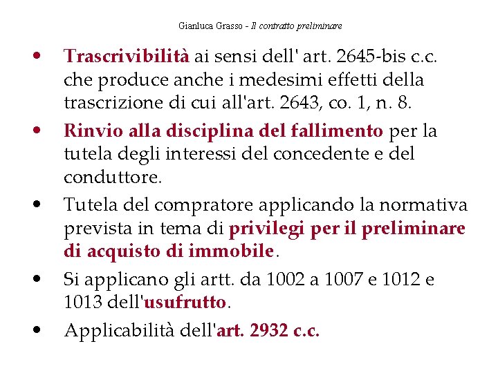Gianluca Grasso - Il contratto preliminare • • • Trascrivibilità ai sensi dell' art.