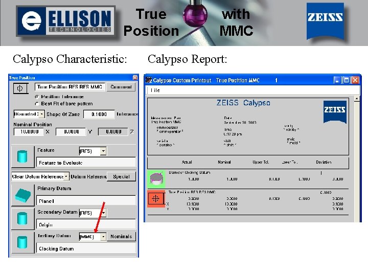 True Position Calypso Characteristic: with MMC Calypso Report: 