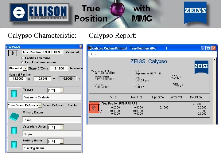 True Position Calypso Characteristic: with MMC Calypso Report: 