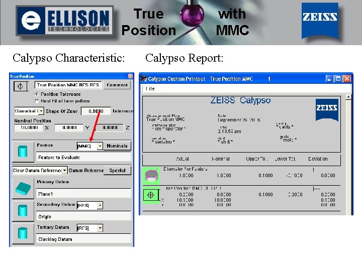 True Position Calypso Characteristic: with MMC Calypso Report: 