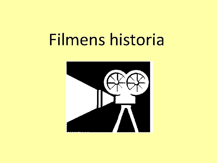 Filmens historia 