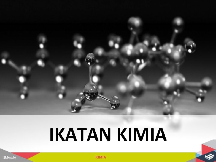 IKATAN KIMIA 