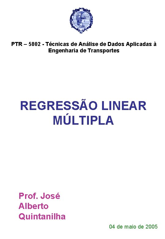 PTR – 5802 - Técnicas de Análise de Dados Aplicadas à Engenharia de Transportes