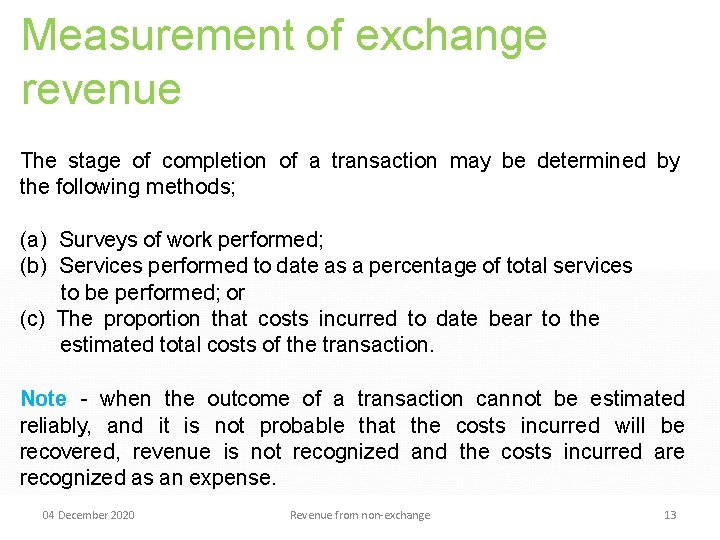 Measurement of exchange revenue The stage of completion of a transaction may be determined