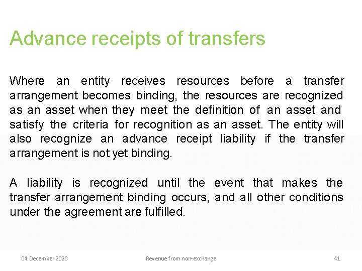Advance receipts of transfers Where an entity receives resources before a transfer arrangement becomes