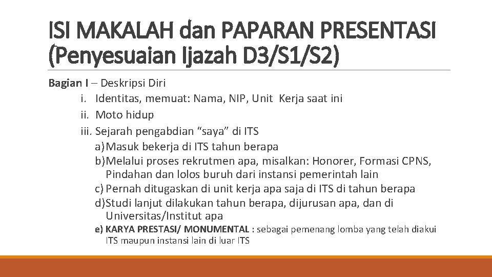 ISI MAKALAH dan PAPARAN PRESENTASI (Penyesuaian Ijazah D 3/S 1/S 2) Bagian I –