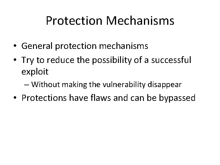Protection Mechanisms • General protection mechanisms • Try to reduce the possibility of a Protection Mechanisms • General protection mechanisms • Try to reduce the possibility of a