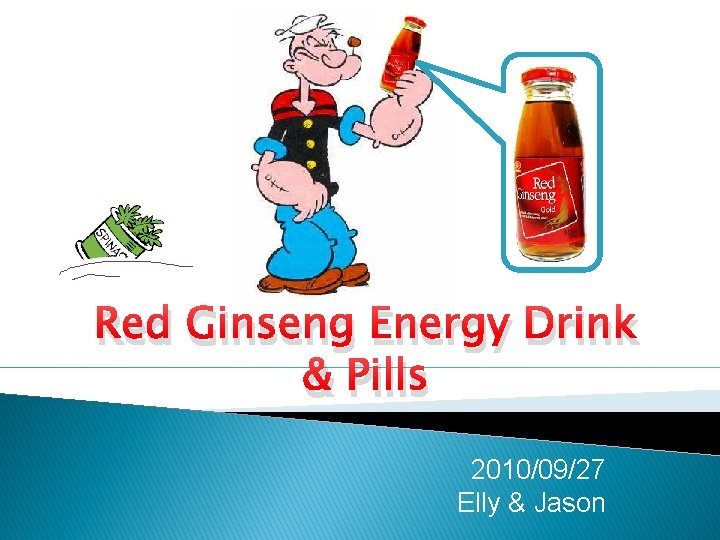 Red Ginseng Energy Drink & Pills 2010/09/27 Elly & Jason 