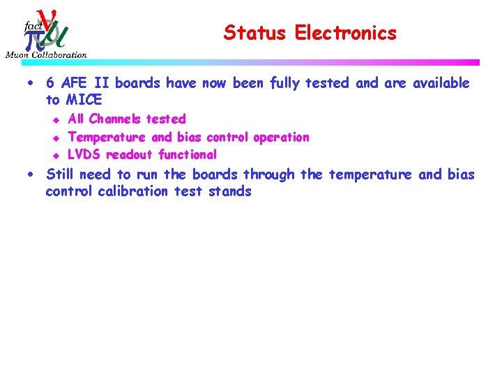 Status Electronics · 6 AFE II boards have now been fully tested and are