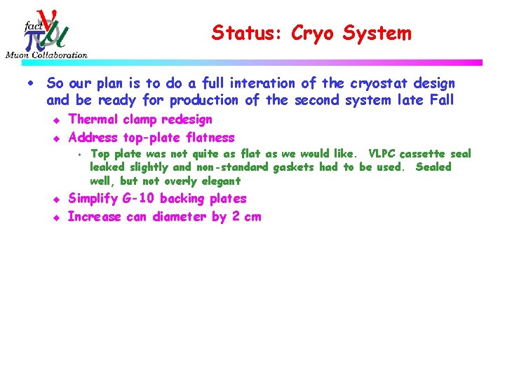 Status: Cryo System · So our plan is to do a full interation of