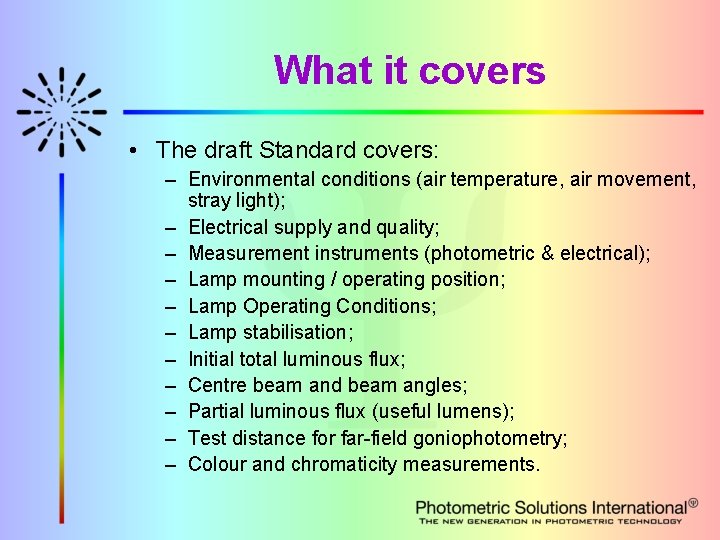 What it covers • The draft Standard covers: – Environmental conditions (air temperature, air