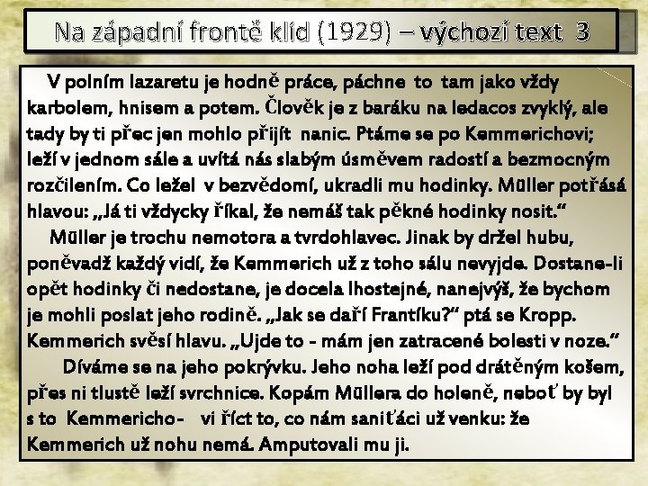 Na západní frontě klid (1929) – výchozí text 3 V polním lazaretu je hodně