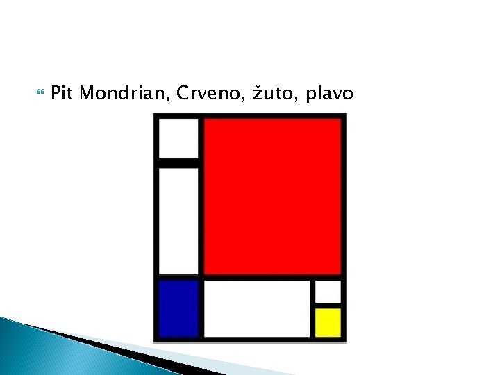  Pit Mondrian, Crveno, žuto, plavo 