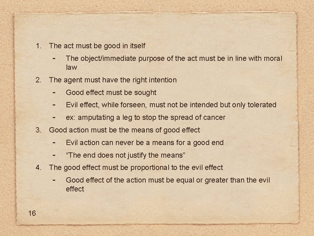 1. The act must be good in itself - The object/immediate purpose of the