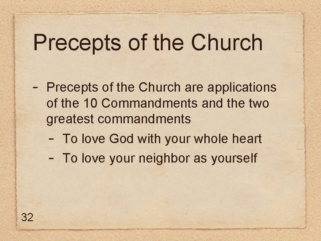 Precepts of the Church - 32 Precepts of the Church are applications of the