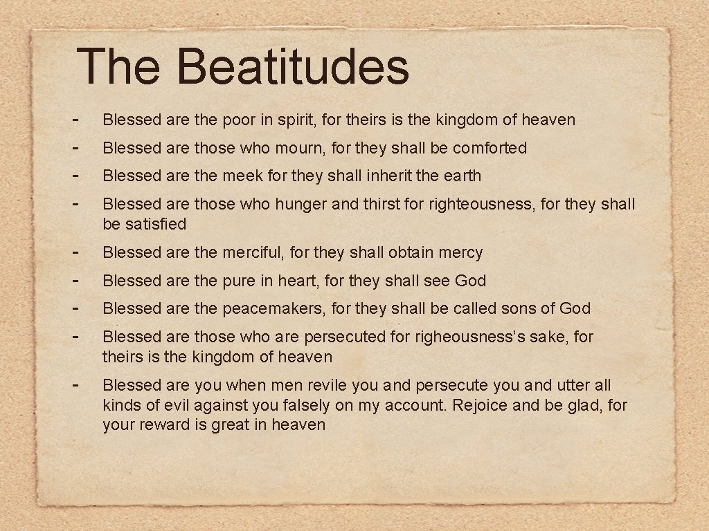 The Beatitudes - Blessed are the poor in spirit, for theirs is the kingdom