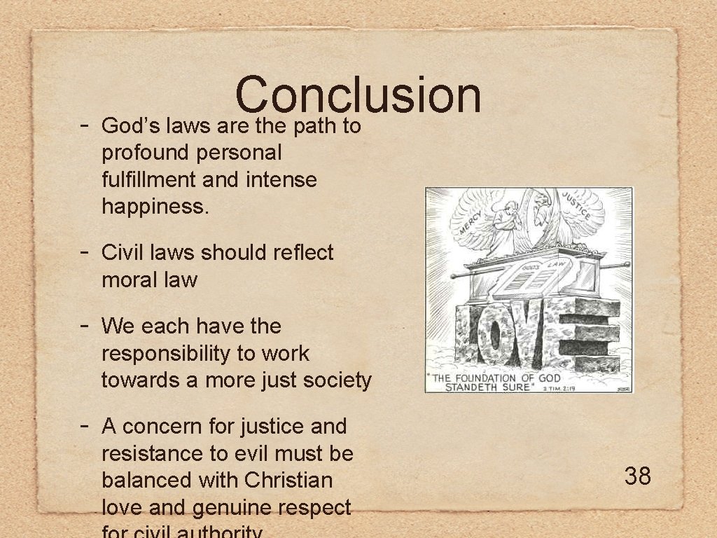 Conclusion - God’s laws are the path to profound personal fulfillment and intense happiness.
