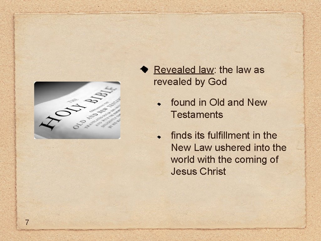 Revealed law: the law as revealed by God found in Old and New Testaments