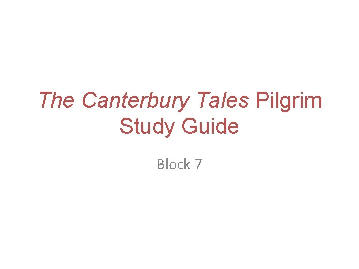 The Canterbury Tales Pilgrim Study Guide Block 7 